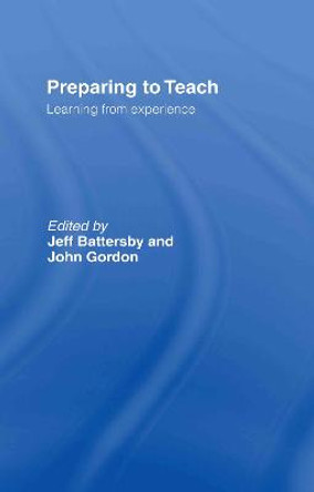 Preparing to Teach: Learning from Experience by Jeff Battersby