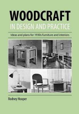 Woodcraft In Design And Practice by Rodney Hooper 9781906600020