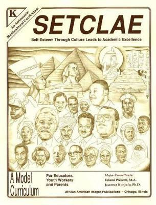 SETCLAE, Kindergarten: Self-Esteem Through Culture Leads to Academic Excellence by Dr. Jawanza Kunjufu 9780913543856