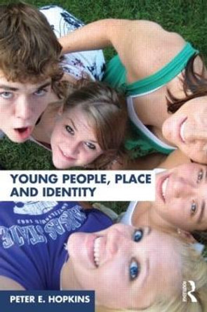 Young People, Place and Identity by Peter  E. Hopkins