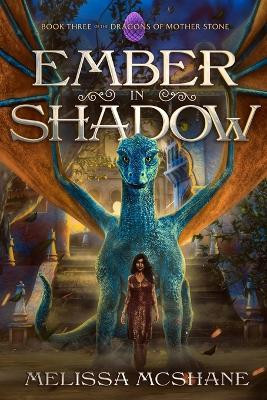 Ember in Shadow by Melissa McShane 9781949663662