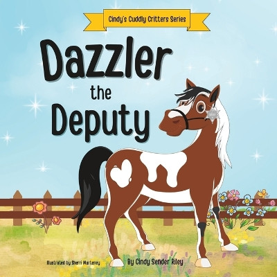 Dazzler the Deputy by Sherri Marteney 9798987938805
