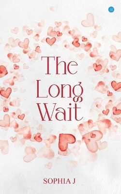 The Long Wait by Sophia J 9789357413824