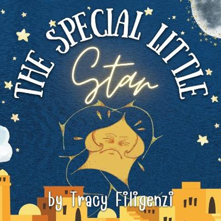 The Special Little Star by Tracy Filigenzi 9781960952530