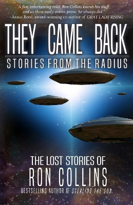 They Came Back: Stories from The Radius by Ron Collins 9781946176622