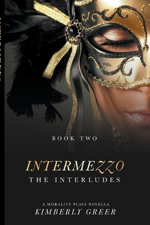 Intermezzo: The Interludes by Kimberly Greer 9798987040706