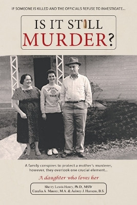 Is It Still Murder: A Daughter Who Loves her by Msw Sherry Lewis Henry 9781961250949