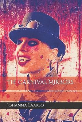 The Carnival Mirrors by Johanna Laakso 9789198817997