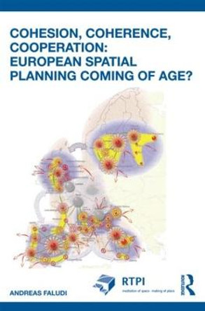 Cohesion, Coherence, Cooperation: European Spatial Planning Coming of Age? by Andreas Faludi