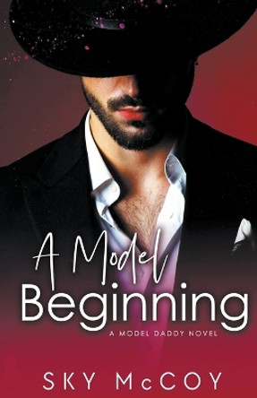 A Model Beginning Book 1 by Sky McCoy 9798224273942