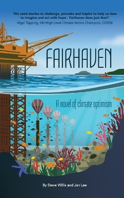 Fairhaven: A novel of climate optimism by Steve Willis 9781739088927