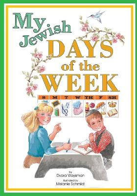 My Jewish Days of the Week by Melanie Schmidt 9781945560972