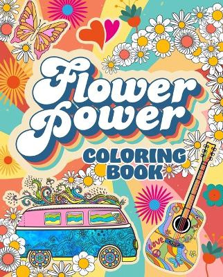 Flower Power Coloring Book by Tansy Willow 9781398851658