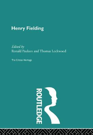 Henry Fielding: The Critical Heritage by Thomas Lockwood