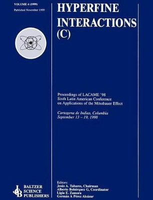 Proceedings of the LACME '98 Sixth Latin American Conference on Applications of the Moessbauer Effect by Jesus A. Tabares 9781402008832