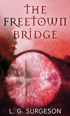 The Freetown Bridge by Lg Surgeson 9784824141316