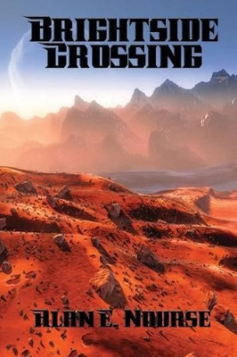 Brightside Crossing by Alan E Nourse 9781515404057