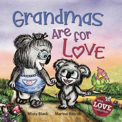 Grandmas Are for Love by Misty Black 9781951292249
