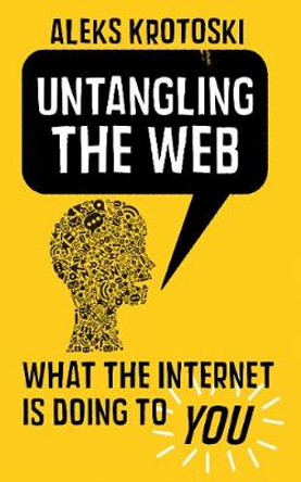 Untangling the Web by Aleks Krotoski