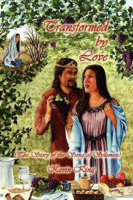 Transformed by Love by Kevin King 9781621370994