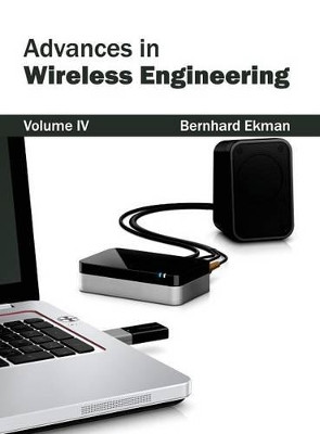Advances in Wireless Engineering: Volume IV by Bernhard Ekman 9781632380425
