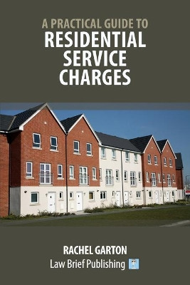 A Practical Guide to Residential Service Charges' by Rachel Garton 9781913715700