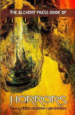 The Alchemy Press Book of Horrors by Peter Coleborn 9781911034056