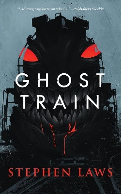 Ghost Train by Stephen Laws 9781948405546