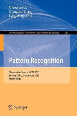 Pattern Recognition: Chinese Conference, CCPR 2012, Beijing, China, September 24-26, 2012. Proceedings by Cheng-Lin Liu 9783642335051