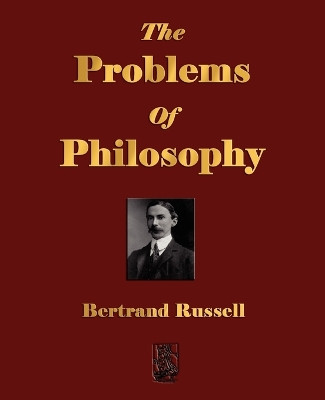 The Problems Of Philosophy by Bertrand Russell 9781603861939