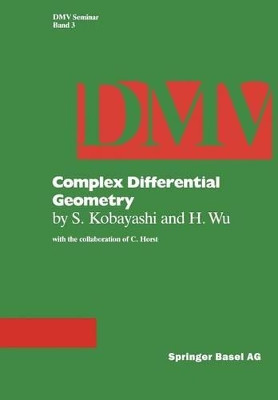 Complex Differential Geometry: Topics in Complex Differential Geometry Function Theory on Noncompact Kahler Manifolds by Shoshichi Kobayashi 9783764314941