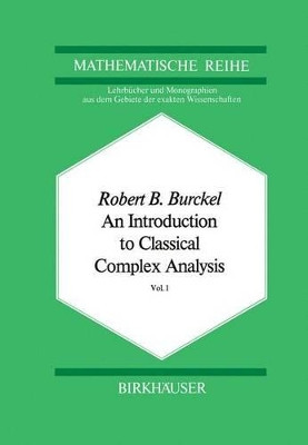 An Introduction to Classical Complex Analysis: Vol. 1 by R. B. Burckel 9783764309893