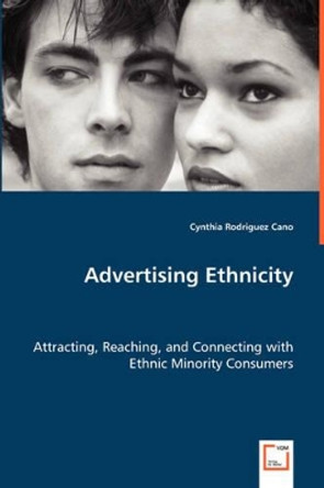 Advertising Ethnicity by Cynthia Cano 9783639002966