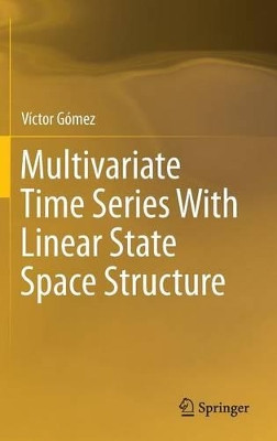 Multivariate Time Series With Linear State Space Structure by Victor Gomez 9783319285986