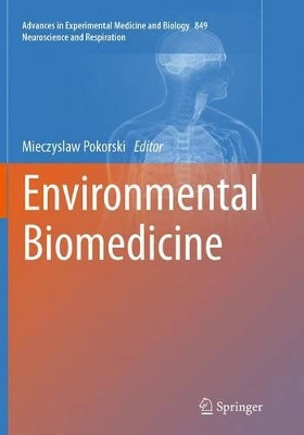 Environmental Biomedicine by Mieczyslaw Pokorski 9783319367873