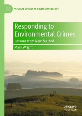 Responding to Environmental Crimes: Lessons from New Zealand by Mark Wright 9783030892524