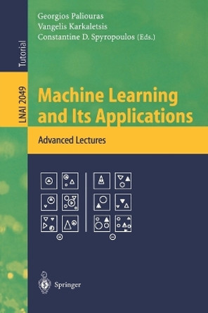 Machine Learning and Its Applications: Advanced Lectures by Georgios Paliouras 9783540424901