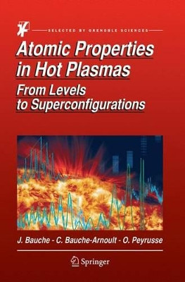 Atomic Properties in Hot Plasmas: From Levels to Superconfigurations by Jacques Bauche 9783319371689