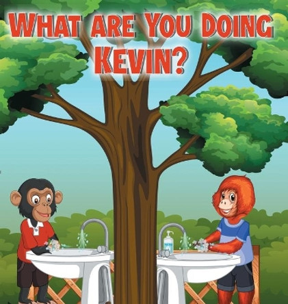 What are you doing Kevin? by Joy Pumar 9781638216711