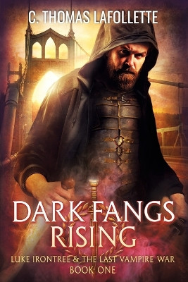 Dark Fangs Rising by C Thomas LaFollette 9781949410419
