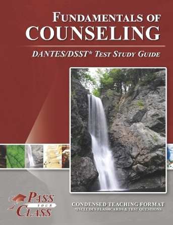 Fundamentals of Counseling DANTES/DSST Test Study Guide by Passyourclass 9781614336662