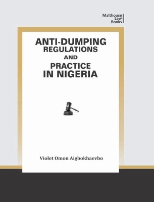 Anti-Dumping Regulations and Practice in Nigeria by Violet Aigbokhaevbo 9789785897982