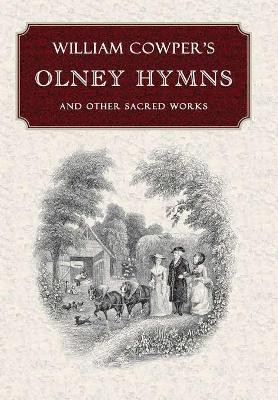 William Cowper's Olney Hymns by William Cowper 9781946145260