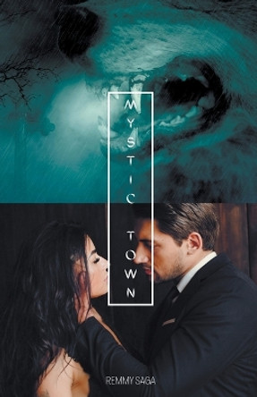 Mystic Town by Remmy Saga 9798215502990