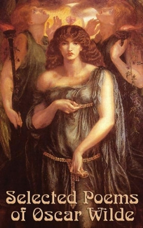 Selected Poems of Oscar Wilde by Oscar Wilde 9781515430605