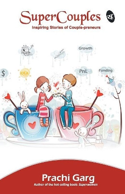 Supercouples: Inspiring Stories of Couple-Preneurs by Prachi Garg 9789382665892