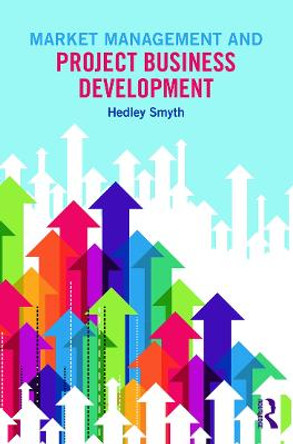 Market Management and Project Business Development by Hedley Smyth