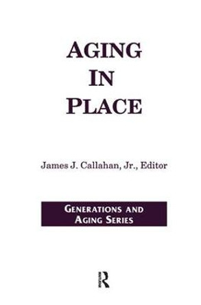 Aging in Place by James J. Callahan
