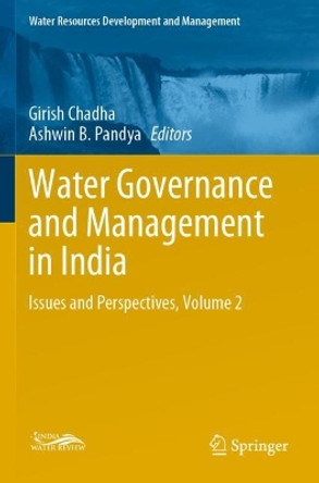 Water Governance and Management in India: Issues and Perspectives, Volume 2 by Girish Chadha 9789811614743
