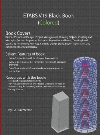 ETABS V19 Black Book (Colored) by Gaurav Verma 9781774590447